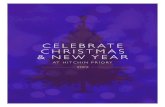 CELEBRATE CHRISTMAS & NEW YEAR From lunches to dinners, Christmas party nights to Christmas Day lunch