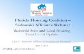Florida Housing Coalition Sadowski Affiliates Webinar€¦ · SAME-- Sadowski Affiliates Messaging and Education Florida Housing Coalition – Sadowski Affiliates Webinar April 2,