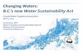 Water Act Modernization · 2017. 10. 15. · Under new WSA: Surface and non-domestic ground water licensed Surface Water User - Licence - Application fee and annual rental - Water