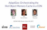 AdaptSize: Orchestrating the Hot Object Memory Cache in a CDN · The AdaptSize Caching System concurrent LRU AdaptSize adaptive size-aware First system that continuously adapts the