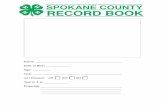 SPOKANE COUNTY RECORD BOOK...This should be all costs for care of members’ animal, reflects show fees, activity fees, and health care fees throughout the year. Income pertaining