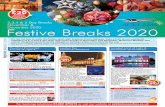 H December 2020 Festive Breaks 2020 · Fri 4 December £119 Fri 11 December £119 4 Coach travel throughou t. 4 COVID secure socially distanced seating 4 2 nights be d and breakfast