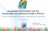 Geospatial Information and the Sustainable Development ... · Sustainable Development Goals in Mexico United Nations 7 March 2016 Rolando Ocampo Vice-President, INEGI ... •Open