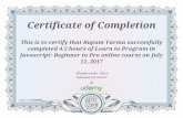 Certificate of Completion This is to certify that Rupam Varma ...Certificate of Completion This is to certify that Rupam Varma successfully completed 4.5 hours of Learn to Program
