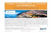 Viaje a Nápoles y Costa Amalﬁtana - ONEIRA · PDF file 2018. 8. 17. · Por la mañana, efectuaremos una interesante excursión con guía local para visitar las Ruinas de Pompeya