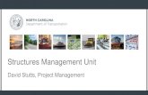 Structures Management Unit - NCDOT Documents... · •PGD Review: Current BSR, Roadway Plans •Final Plan Review: Current Foundation Recs, BSR, Roadway Plans. Division Managed Projects
