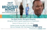 The Best Exotic Marigold Hospital - HIMSS21 · The Best Exotic Marigold Hospital Bringing Hilton’s guest experience to healthcare Session 43, February 20, 2017 1:30 –2:30 pm Nathalie