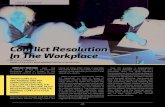 Conﬂ ict Resolution In The Workplace · life where conflict can arise, workplace conflict is one area that you cannot—and should not—ignore. implementing a new procedure and