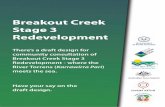 Breakout Creek Stage 3 Redevelopment - Amazon S3 · 2020. 9. 1. · Stage 3 follows the highly successful redevelopments of Stage 1 (1999) and Stage 2 (2010), during which the River