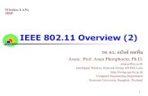 IEEE 802.11 Overview (2)anan/myhomepage/wp... · 4 IEEE 802.11 Family Task Group Descriptions 802.11c Improves interoperability 802.11d Multiple Regulatory Domains (Improve Roaming;
