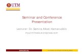 Seminar and Conference Presentation - WordPress.com...Seminar and Conference Presentation Contents • Purpose of a research talks • Know your audience • Preparing the presentation