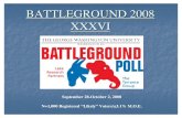 BATTLEGROUND 2008 XXXVI - gwu.edunewsctr/battlegroundoct2008/GWU-BG-Poll-… · BATTLEGROUND 2008 XXXVI September 28-October 2, 2008 N=1,000 Registered “Likely” Voters/±3.1%
