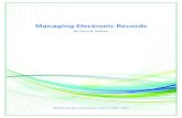 Managing Electronic Records · Electronic records management (ERM) is the management of electronic records and the electronic management of non-electronic records such as paper, CD/DVDs,