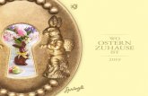 WO OSTERN ZUHAUSE · 2 Ostern 2019 «Ostern ist bei uns zu Hause, weil wundervolle Traditionen und gemeinsame Familienfeste bei uns grossgeschrieben werden. Mit unseren österlichen