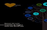Manual del curso Creación de blogs y webs con WordPress · CREACIÓN DE BLOGS Y WEBS CON WORDPRESS ÍNDICE Introducción 5