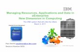 Managing Resources, Applications and Data in zEnterprise New … · 2011. 3. 3. · Managing Resources, Applications and Data in zEnterprise Share 2011 Anaheim zEnterprise Unified