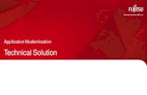 Application Modernization, Technical Solution · Fujitsu Application Modernization Solutions Confidential 6 JCL, REXX, ECL, … J2EE (Linux, Windows).NET (Windows) Fujitsu Cloud,K5