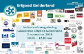 New Erfgoed Gelderland · 2018. 11. 12. · 1. Welkom en vaststellen agenda 2. Mededelingen en voorstellen leden 3. Notulen 23-04-2018 4. Stand van zaken Erfgoed Gelderland 5. Activiteitenplan