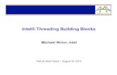 Intel® Threading Building Blocksparlab.eecs.berkeley.edu/sites/all/parlab/files/Slides_3.pdf · 12 The parallel_for Template Requires definition of: A range type to iterate over