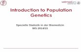 Introduction to Population Geneticsi122server.vu-wien.ac.at/pop/Kosiol_website/... · Population genetics is concerned with the genetic basis of evolution. In a population geneticists