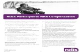 NDIS Participants with Compensation · for compensation Have I received compensation? You may have received compensation if you have been awarded money or entitlements in recognition