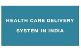 HEALTH CARE DELIVERY SYSTEM IN INDIAaliah.ac.in/upload/media/05-04-20_1586068457.pdf · encephalitis, enteric fever, guinea worm disease and other helminthic infestations etc. HEALTH