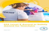 STA Level 2 Award in Safety Award for Teachers€¦ · STA Level 2 Safety Award for Teachers Qualification Specification 21 STA 22 ... gym instructor, or duty manager at pools that