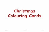 Christmas Colouring Cards · Santa’s sleigh copyright, 2007  Futonge Kisito. Title: Slide 1 Author: kisito Created Date: 11/16/2007 5:46:37 PM