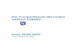 Pla d’organització del centre SANTO TOMÁS€¦ · Pla d’organització del centre (Curs 2020-2021) 1. Introducció Aquest pla segueix les Instruccions per al curs 2020-2021 dels