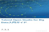 Talend Open Studio for Big Data入門ガイド...Talend Open Studio for Big Dataを使用する前提条件 Talend Studioがインストールされているクライアントマシンが、使用するHadoopクラス