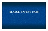 BLAINE SAFETY CAMP...About Safety Camp 20th Annual Safety Camp Co-Sponsored by Police, Fire, and Parks & Recreation GOAL: Have fun while learning how to be safe; injury prevention