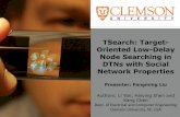 TSearch: Target- Oriented Low-Delay Node Searching in DTNs ...cs.virginia.edu/~hs6ms/publishedPaper/Conference/... · DART DNET –Most of the successful searches are achieved by