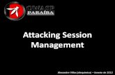 Attacking Session Management - OWASP...OWASP-PB 2012 Attacking Session Management SUMÁRIO 1. Introdução 2. Classes de ataques ao gerenciamento de sessão 1. Session Fixation 2.