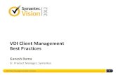 VDI Client Management Best Practicesvox.veritas.com/legacyfs/online/veritasdata/EM B12.pdf · VDI Myths VDI Client Management Best Practices 6 . SYMANTEC VISION 2012 VDI Myth1 I can