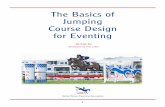 The Basics of Jumping Course Design for Eventing · show jumping courses should ask the same types of questions as those asked in the dressage arena and on the cross-country course.