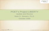 POET’s Project LIBERTY · • Implement a sustainable biomass feedstock collection, storage, and delivery system • Maximize alternative energy production and minimize traditional