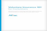 Voluntary Insurance 101 for Consumers - Aflac...Unlike major medical insurance, these policies pay cash benefits directly to the policyholder (unless assigned otherwise) if they get