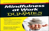 Mindfulness · 2015. 6. 24. · Part I: Getting Started with Mindfulness at Work ... 5 Chapter 1: Exploring Mindfulness in the Workplace . . . 7 Becoming More Mindful at Work .....