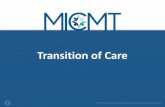 Transition of Care · 2020. 8. 25. · of Care online module , and submit the required course evaluation, will earn 0.5 Nursing CE contact hour. • This nursing continuing professional