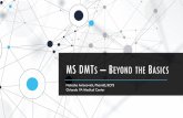 MS DMTS BEYOND THE BASICS...DISCLOSURES Dr. Antonovich has no financial or non-financial interest to disclose. Commercial Support was not received for this activity. This lecture is