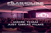 MORE THAN JUST GREAT FILMS - Filmhouse Cinema€¦ · JUST GREAT FILMS. We are Scotland’s foremost independent cinema and home to the world’s longest continually running film