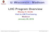 U. Wisconsin - Madison LHC Program Overviewhep.wisc.edu/wsmith/cms/doc16/UWPurchIntro.pdf• With Run 2 data, main focus on searches for Dark Matter and Exotic physics scenarios. Education:
