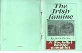 The Irish Famine - Irish Left Archive · 2019. 11. 24. · The potato was mainly grown for consumption, not for sale. Yet Irish agriculture was predominantly commercial not subsistence,