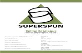 Online Catalogue - SuperSpunsuperspun.co.za/wp-content/uploads/2017/08/Catalogue.pdf · Online Catalogue . Page 2 | SuperSpun Catalogue A - Sportswear/Outerwear Wovens Product Code