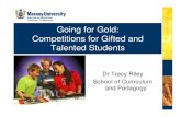 Going for Gold: Competitions for Gifted and Learning ... · Autonomous Learner Model (Betts, 1985) Orientation, Individual Development, In-depth Study: group and self-understanding;