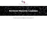 BAYESIAN MACHINE LEARNING - Supélecsirien.metz.supelec.fr/depot/SIR/CoursML/Fred/1-Introduction.pdf · Bayesian, Machine Learning, Frederic Pennerath Syllabus 1. Bayesian estimation: