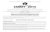 New Call for Entries EMMY 2015 · 2015. 4. 11. · The National Academy of Television Arts & Sciences Suncoast Chapter Call for Entries EMMY ® 2015 39th ANNUAL SUNCOAST EMMY® AWARDS