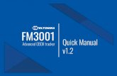 FM3001 - Teltonika GPS...OBD Interface detection Data K-Line, CAN Bus data Data reading Up to 32 vehicle onboard parameters, 10 supported OBD protocols Interface Connection OBDII socket
