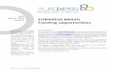 2017 EURAXESS BRAZIL Funding opportunities · At present, Installation Grant applications are accepted annually by the Czech Republic, Estonia, Poland, Portugal, Turkey and Lithuania