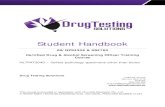 Student Handbook...Alere iScreen® OFD Drug Test Device 23-31 Urine & Oral Fluid – Confirmatory Testing at the Laboratory 31-32 Chain of Custody PROCEDURES 32-35 Drug Testing Process